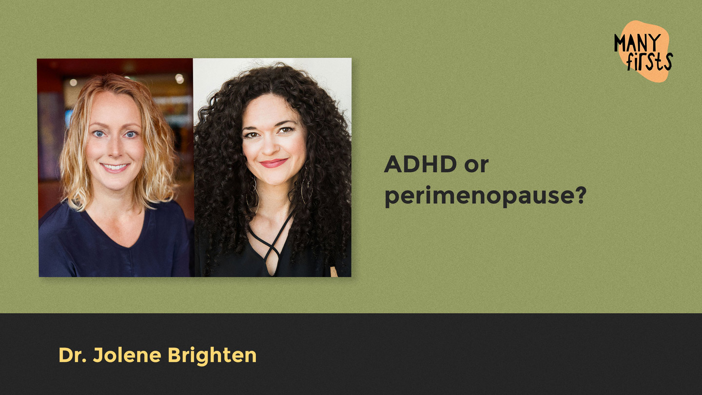 Why Perimenopause Can Feel Like ADHD, and What Helps