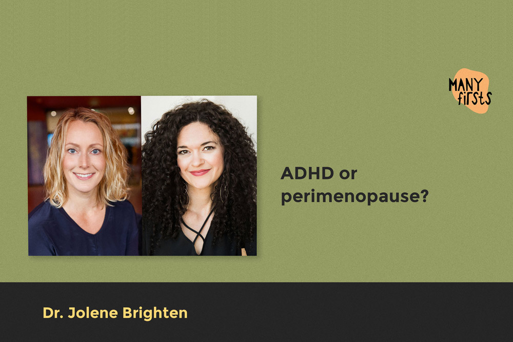 Why Perimenopause Can Feel Like ADHD, and What Helps